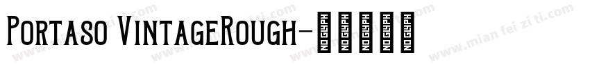 Portaso VintageRough字体转换